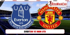 Soi Kèo Everton vs Man Utd, 20h00 Ngày 06/09, Premier League